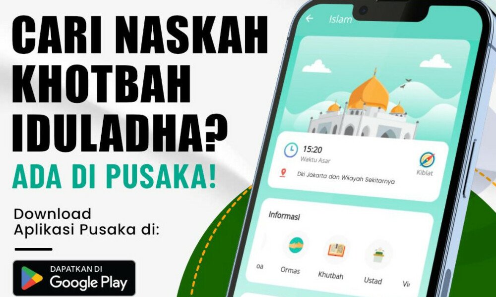 Ada pilihan naskah Khotbah Iduladha, bagi yang berminat silahkan download aplikasi PUSAKA