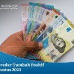 Uang Beredar Tumbuh Positif Pada Agustus 2023