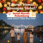 Liburan Hemat, Kenangan Hebat! Hotel Murah Palembang untuk Natal & Tahun Baru 2026